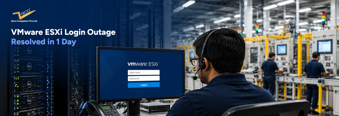 Resolved a 3-Day VMware ESXi Login issue in 1 Day for a Manufacturing Unit in Gujarat, India