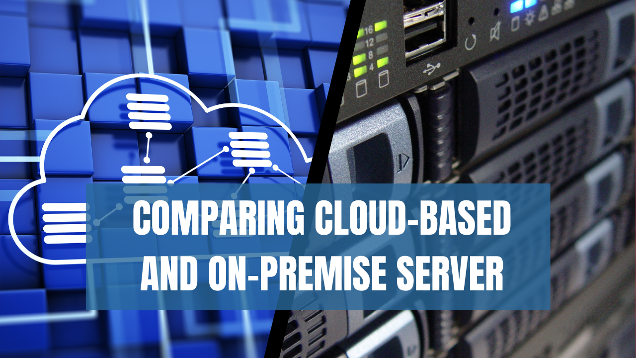 Comparison between cloud based and on premise server